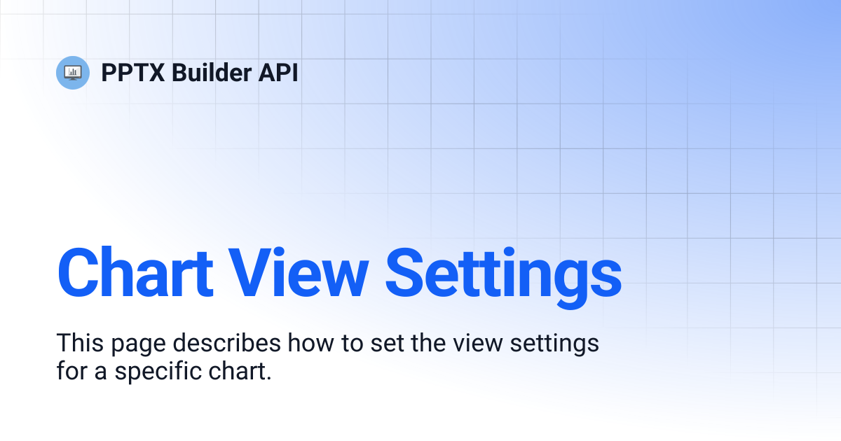 Chart View Settings | v1 | PPTX Builder API