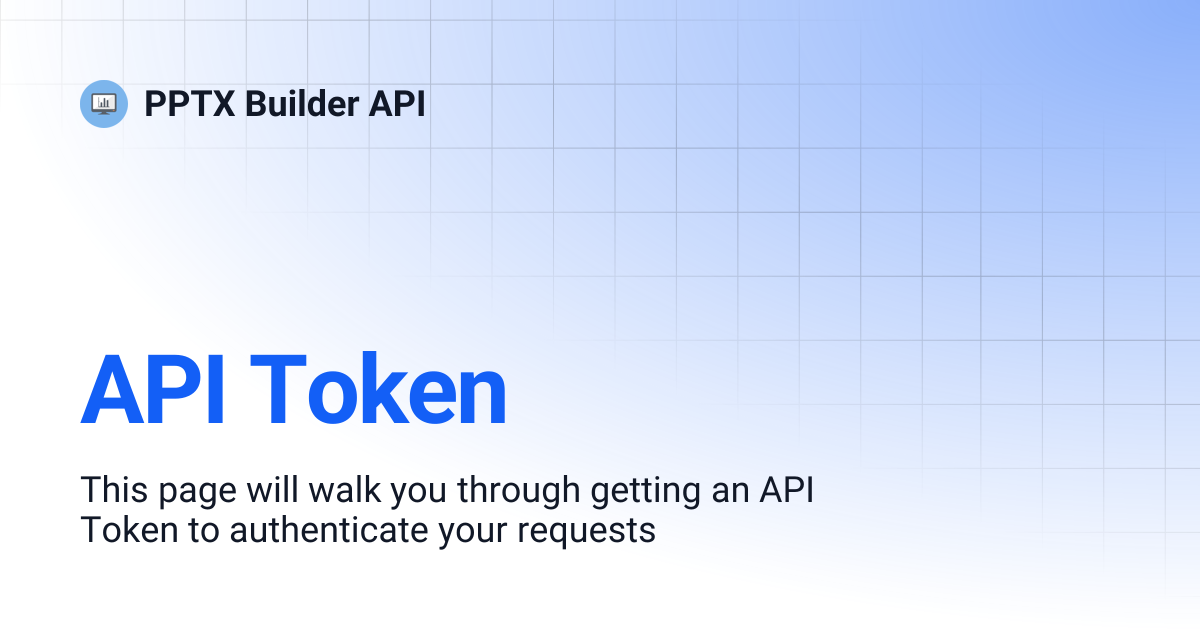 API Token | v1 | PPTX Builder API